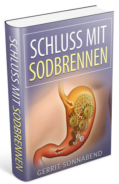 Schluss mit Sodbrennen Sodbrennen natürlich behandeln